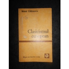 MATEI CALINESCU - CLASICISMUL EUROPEAN