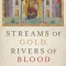 Streams of Gold, Rivers of Blood: The Rise and Fall of Byzantium, 955 A.D. to the First Crusade