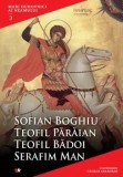 Cumpara ieftin Mari duhovnici ai neamului. Volumul 3/Sofian Boghiu, Teofil Paraian, Teofil Badoi, Serafim Man