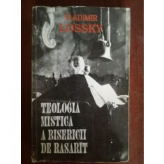 Teologia mistica a bisericii de rasarit- Vladimir Lossky