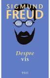 Despre vis - Sigmund Freud