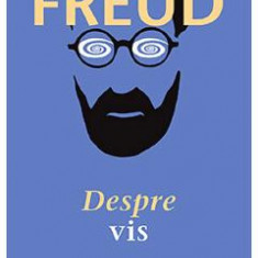 Despre vis - Sigmund Freud