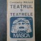 CONSTANTIN MACIUCA - TEATRUL SI TEATRELE