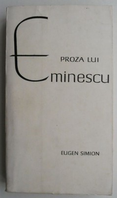 Proza lui Eminescu &amp;ndash; Eugen Simion foto