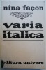 Varia Italica &ndash; Nina Facon - Biografii, Carte Beletristica