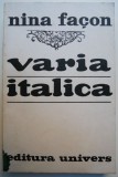Varia Italica &ndash; Nina Facon - Biografii, Carte Beletristica