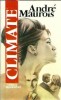 Andre Maurois - Climate, Roman Clasica, Editura Miasad, 1995, Coperta Cartonata, Editie Veche, Carti Rare, Literatura Straina