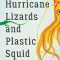 Hurricane Lizards and Plastic Squid: The Fraught and Fascinating Biology of Climate Change