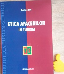 Etica afacerilor in turism Gabriela Tigu