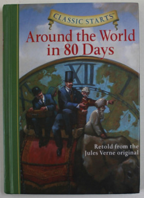 AROUND THE WORLD IN 80 DAYS , retold from the JULES VERNE original by DEANNA McFADDEN , illustrated by JAMEL AKIB , 2007 foto