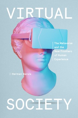 Virtual Society: The Origins of the Metaverse and the New Frontier of Human Experience foto