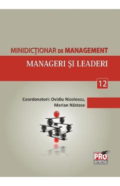 Minidictionar De Management 12: Manageri Si Leaderi - Ovidiu Nicolescu foto