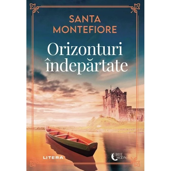 Orizonturi indepartate - Santa Montefiore, editia 2023