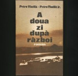 Cumpara ieftin A doua zi după război - Petru Vintilă - Roman istoric