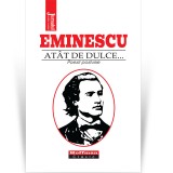 Cumpara ieftin Atat de dulce... Poezii postume - Mihai Eminescu