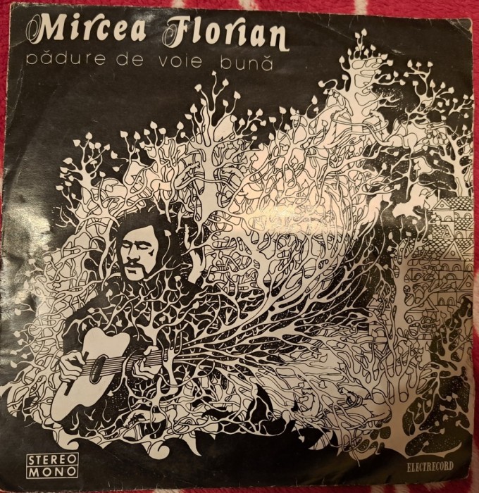 Disc Vinil Mircea Florian - Pădure De Voie Bună (7&quot;)Electrecord-EDC 10413