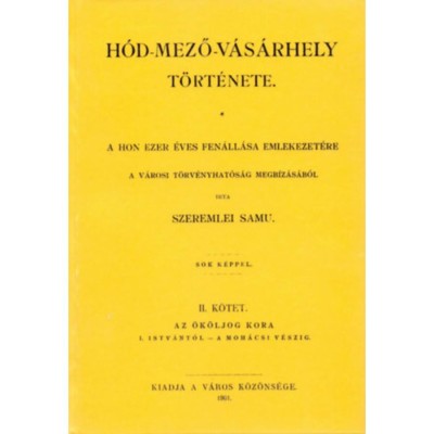 H&amp;oacute;d-mező-v&amp;aacute;s&amp;aacute;rhely t&amp;ouml;rt&amp;eacute;nete II. - Szeremlei Samu foto