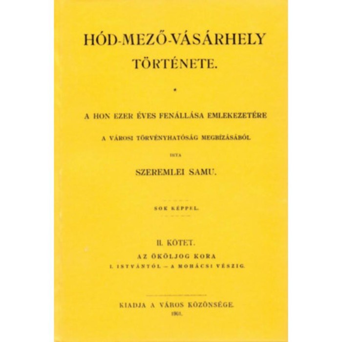 H&oacute;d-mező-v&aacute;s&aacute;rhely t&ouml;rt&eacute;nete II. - Szeremlei Samu