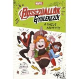 Marvel: Bossz&uacute;&aacute;ll&oacute;k, gy&uuml;lekező! 2. - A hazug helyettes - Preeti Chhibber