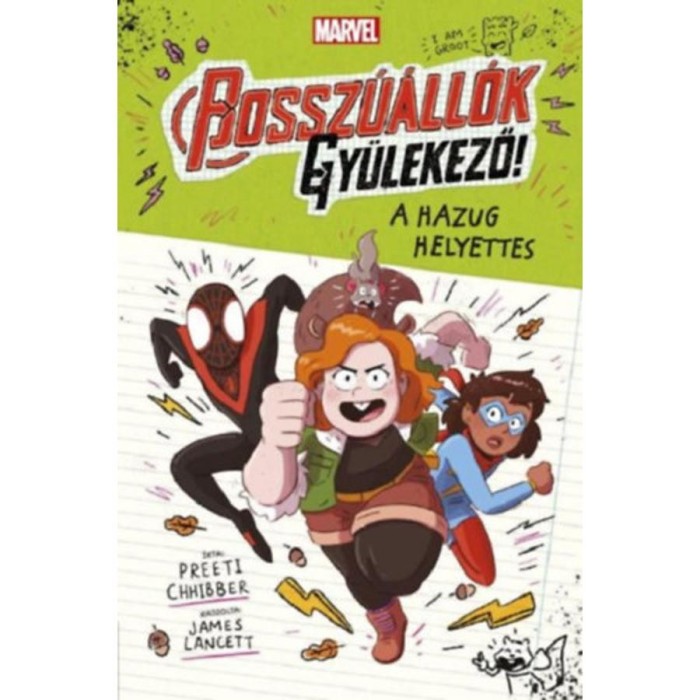 Marvel: Bossz&uacute;&aacute;ll&oacute;k, gy&uuml;lekező! 2. - A hazug helyettes - Preeti Chhibber