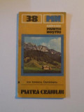 PIATRA CRAIULUI , COLECTIA MUNTII NOSTRI , NR. 38 de ION IONESCU - DUNAREANU , 1986