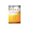 Fear: Essential Wisdom for Getting Through the Storm