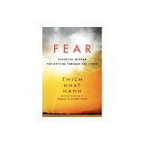 Fear: Essential Wisdom for Getting Through the Storm