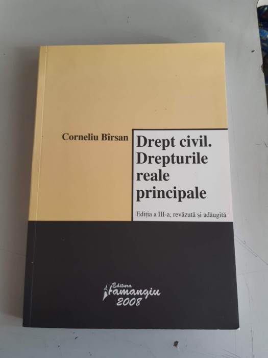 Drept Civil. Drepturile Reale Principale - Corneliu Birsan