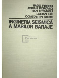 Radu Prișcu - Ingineria seismică a marilor baraje (editia 1980)