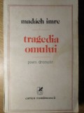 Tragedia Omului - Madach Imre, Poem Dramatic, 1983, Cartea Romaneasca, Teatru, Romana, 272 Pagini