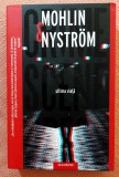 Ultima viata. Editura Crime Scene Press, 2021 - Mohlin si Nystrom