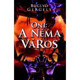 Oni: A n&eacute;ma v&aacute;ros - Bugly&oacute; Gergely