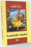 Luminile raului | Vasile Popa Homiceanu