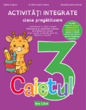 Activitati integrate - clasa pregatitoare. Caietul nr. 3 - Ars Libri