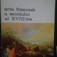 Edmond si Jules de Goncourt - Arta franceza a secolului al XVIII-lea (editia 1979)