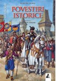 Povestiri istorice - Antologie, volumul II - Valentin Tanase, Dumitru Almas