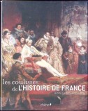 LES COULISSES DE L&#039;HISTOIRE DE FRANCE-DIMITRI CASALI, CELINE BATHIAS-259088
