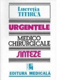 Urgentele medico-chirurgicale. Sinteze pentru asistentii medicali, editia a III-a