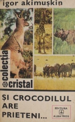 Si crocodilul are prieteni &amp;ndash; Igor Akimuskin foto