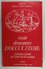 TRAITE ELEMENTAIRE D &#039; OCCULTISME , INITIATION A L&#039;ETUDE DE L &#039;ESOTERISME HERMETIQUE par PAPUS , 1988