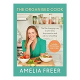 Organised Cook Carte Amelia Freer Healthy Eating Carte Straina Engleza Bestselling Author Nutritional