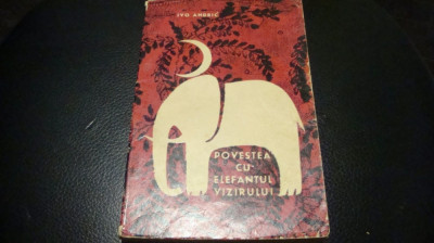 Ivo Andric - Povestea cu elefantul vizirului - 1966 foto