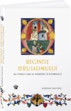 Reginele Ierusalimului Sau femeile care au indraznit sa domneasca - de KATHERINE PANGONIS
