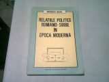 RELATIILE POLITICE ROMANO-SIRBE IN EPOCA MODERNA - MIODRAG MILIN
