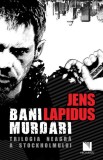Bani murdari | Jens Lapidus, Niculescu