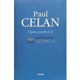 Opera poetica (volumul 1) - 2015 - Paul Celan ($R87)