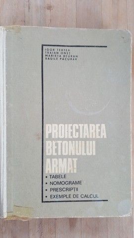 Proiectarea betonului armat- Igor Tertea, Traian Onet