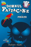 Domnul Pattacake și Pirații - Paperback - Stephanie Baudet - Prestige