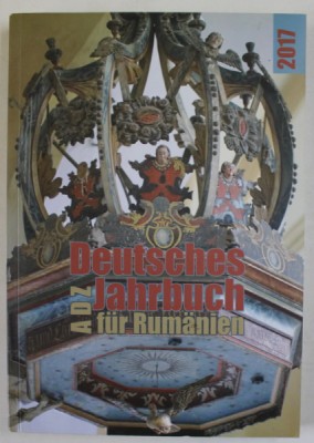 DEUTSCHES JAHRBUCH FUR RUMANIEN ( ANUARUL GERMAN PENTRU ROMANIA ), TEXT IN LIMBA GERMANA , 2017 foto