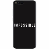 Husa silicon pentru Xiaomi Mi 6, Impossible